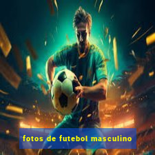 fotos de futebol masculino